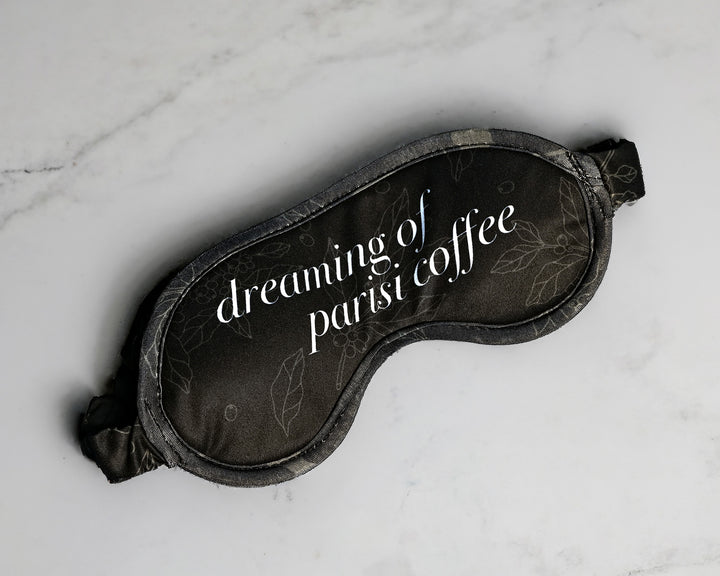Dreaming of Parisi Coffee - Sleep Mask